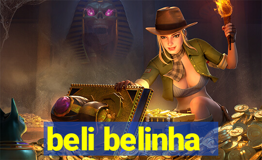 beli belinha